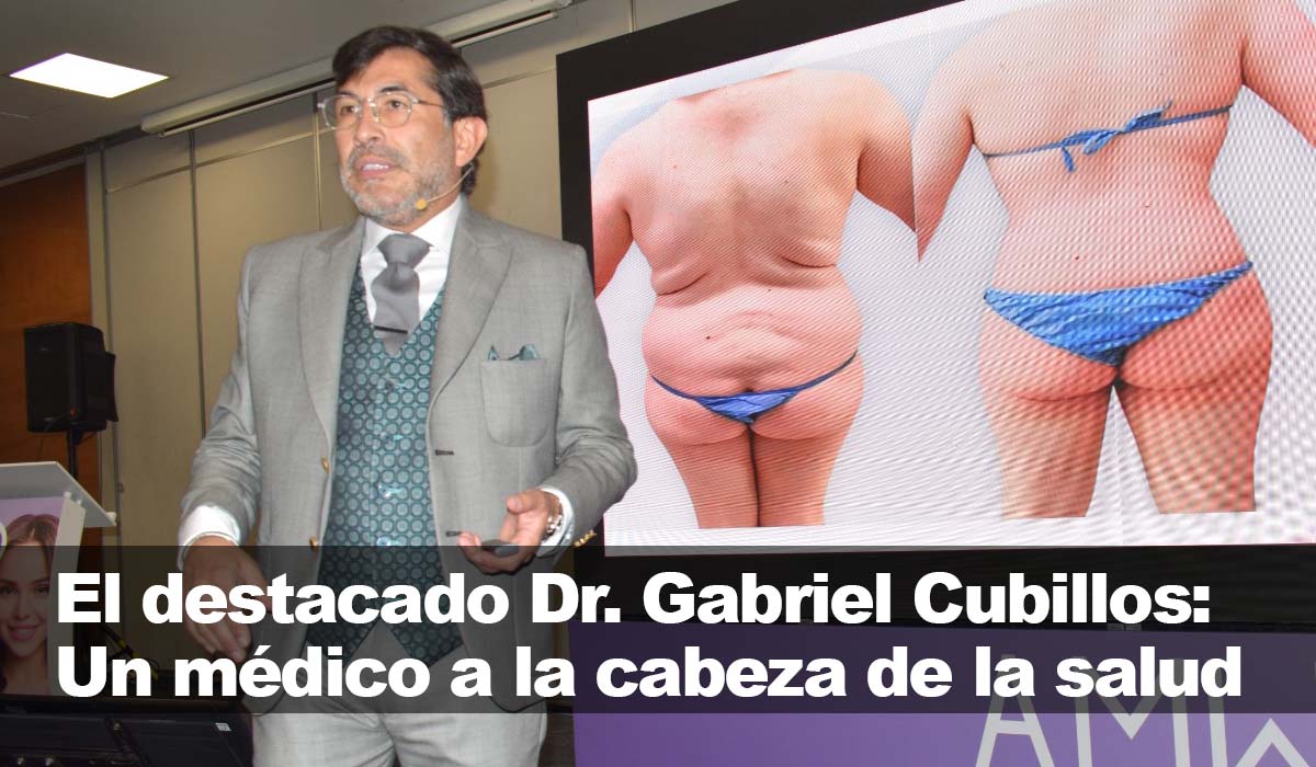 El insigne Dr. Gabriel Cubillos: Un médico y cirujano a la cabeza de la salud moderna