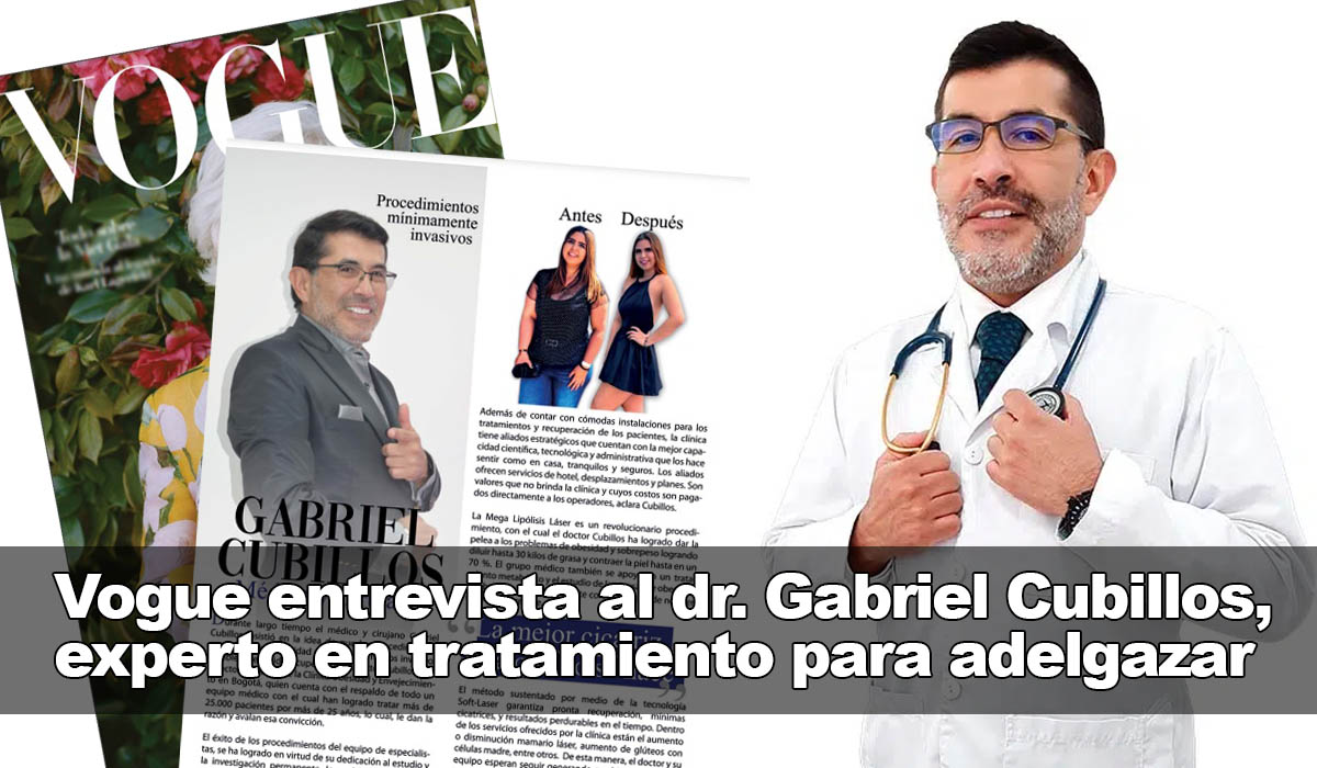 La revista Vogue Puerto Rico entrevista al dr. Gabriel Cubillos, experto en tratar la obesidad